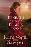 Kim Vogel Sawyer - Beneath a Prairie Moon artwork