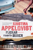 Flickan framför muren - Kristina Appelqvist