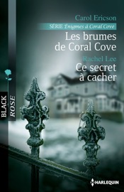 Les brumes de Coral Cove - Ce secret à cacher - Carol Ericson & Rachel Lee by  Carol Ericson & Rachel Lee PDF Download