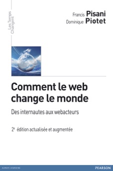 Comment le web change le monde - Francis Pisani & Dominique Piotet