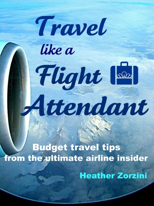 Travel Like a Flight Attendant