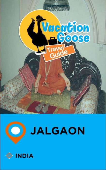 Vacation Goose Travel Guide Jalgaon India