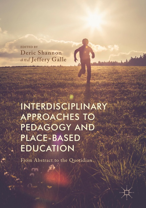 Interdisciplinary Approaches to Pedagogy and Place-Based Education