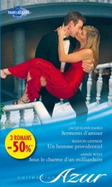 Serments d'amour - Un homme providentiel - Sous le charme d'un milliardaire