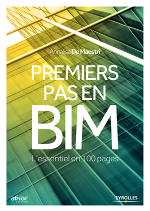 Read&Download Premiers pas en BIM Book by Annalisa De Maestri Online Read&Download Premiers pas en BIM Book by Annalisa De Maestri Online