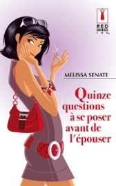 Quinze questions à se poser avant de l'épouser - Melissa Senate by  Melissa Senate PDF Download