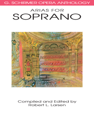 Read&Download Arias for Soprano Book by Robert L. Larsen Online