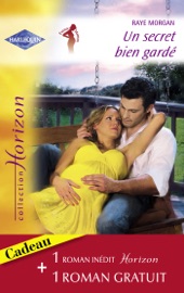 Book's Cover of Un secret bien gardé - Une rencontre séduisante (Harlequin Horizon)