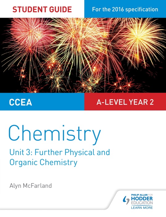 CCEA A2 Unit 1 Chemistry Student Guide: Further Physical and Organic Chemistry