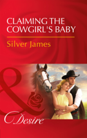Silver James - Claiming The Cowgirl's Baby artwork