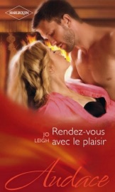 Rendez-vous avec le plaisir - Jo Leigh by  Jo Leigh PDF Download