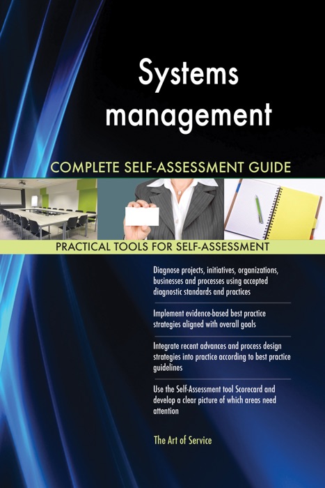 Systems Management Complete Self-Assessment Guide