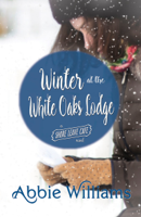 Abbie Williams - Winter at the White Oaks Lodge artwork