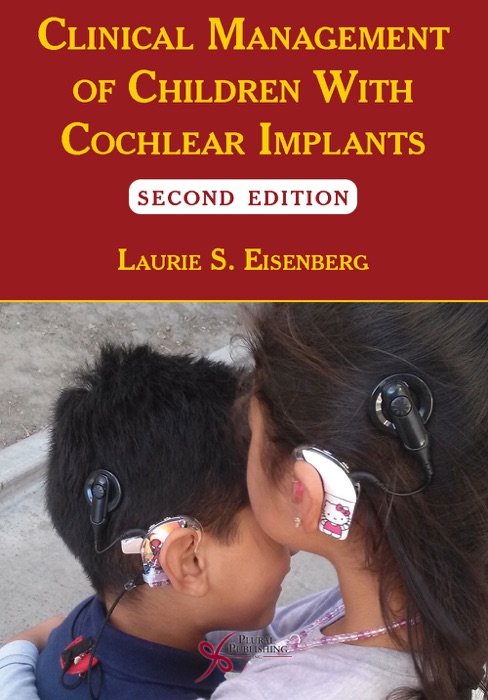 Clinical Management of Children With Cochlear Implants, Second Edition