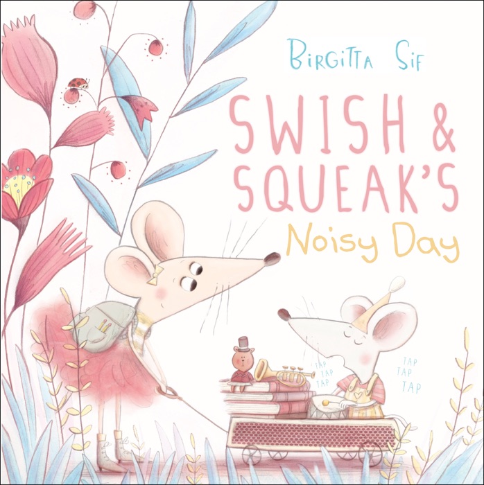 Swish and Squeak's Noisy Day