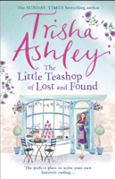 Trisha Ashley - The Little Teashop of Lost and Found artwork