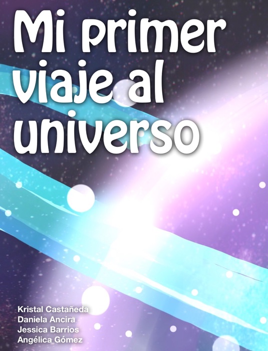 Mi primer viaje al universo