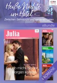 Heiße Nächte im Hotel - Zwischen Sehnsucht und seidenen Laken - Maisey Yates, Lynn Raye Harris, India Grey & Penny Roberts by  Maisey Yates, Lynn Raye Harris, India Grey & Penny Roberts PDF Download