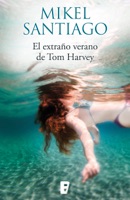 El extraño verano de Tom Harvey ebook Download