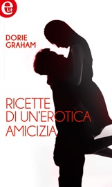 Ricette di un'erotica amicizia (eLit) - Dorie Graham by  Dorie Graham PDF Download