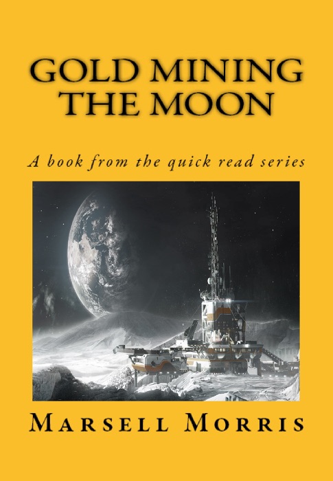 Gold Mining the Moon