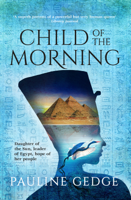 Pauline Gedge - Child of the Morning artwork