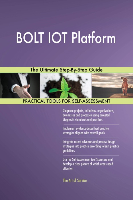 BOLT IOT Platform The Ultimate Step-By-Step Guide