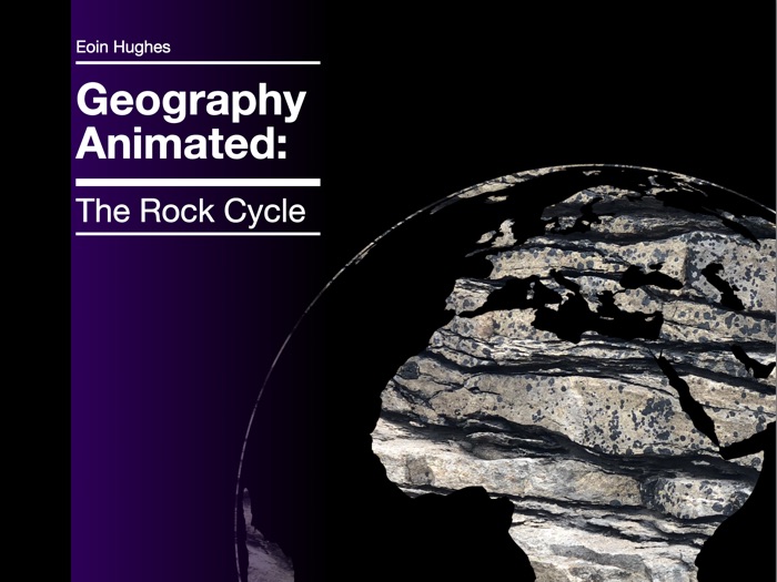 Geography Animated: The Rock Cycle