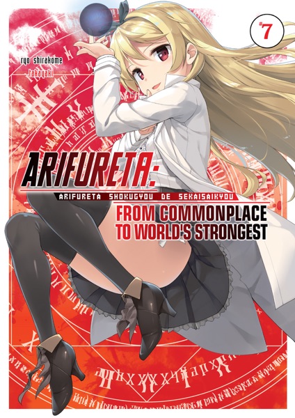 Arifureta: From Commonplace to World's Strongest: Volume 7