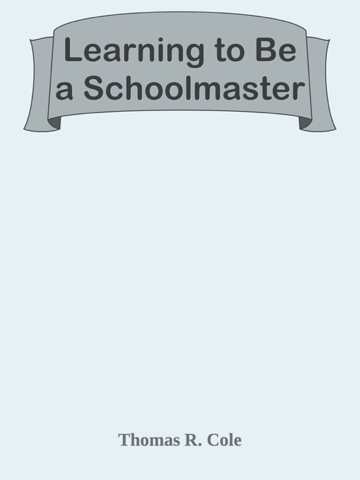 Learning to Be a Schoolmaster