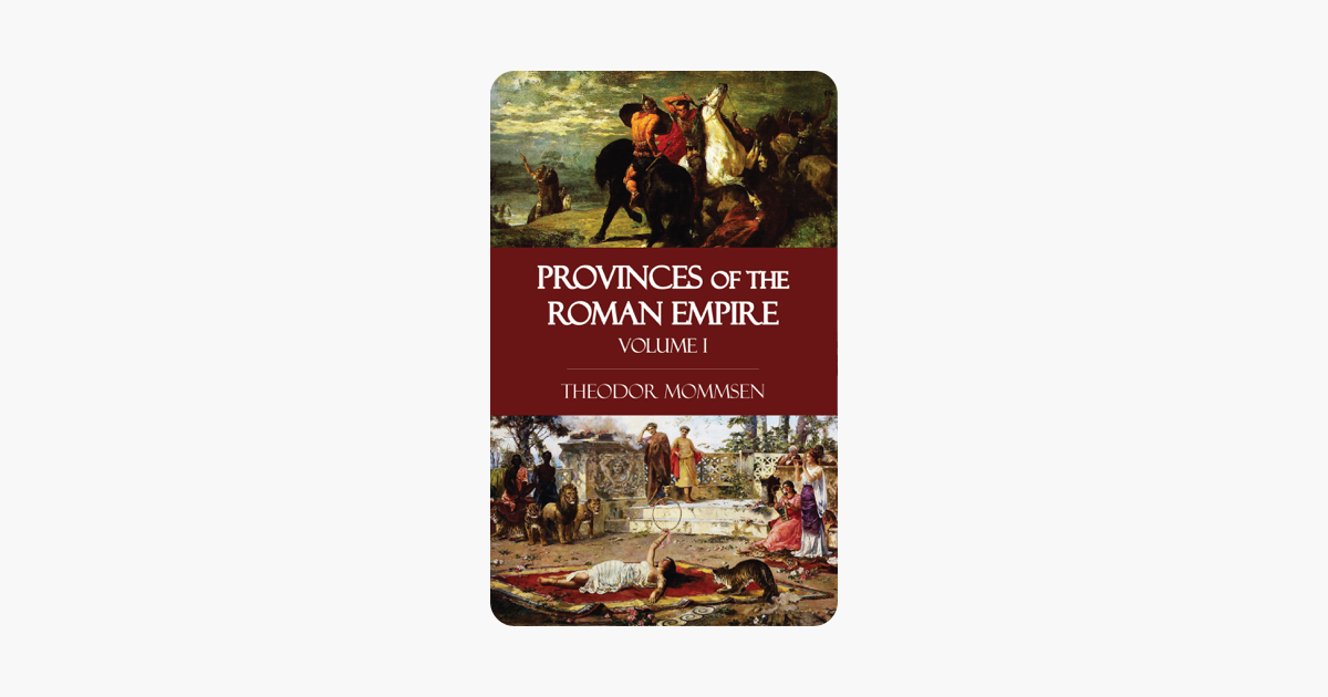 Provinces Of The Roman Empire Volume I - 