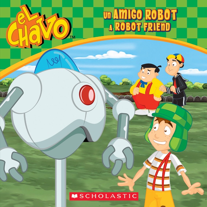 Un amigo robot / A Robot Friend (El Chavo: 8x8 #6)