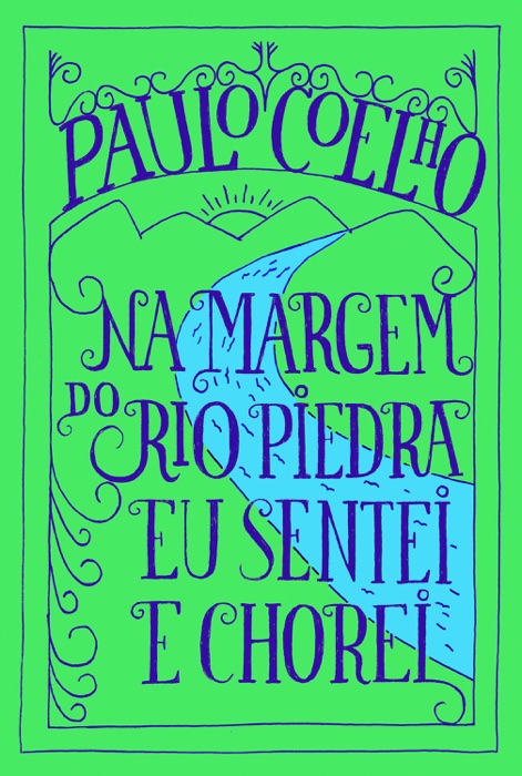 Na margem do rio Piedra eu sentei e chorei