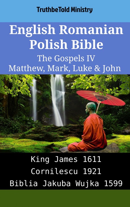 English Romanian Polish Bible - The Gospels IV - Matthew, Mark, Luke & John