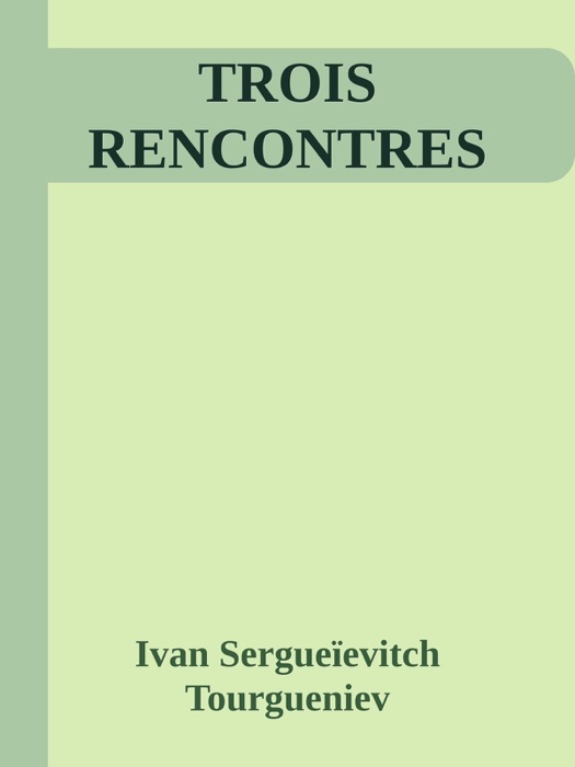 TROIS RENCONTRES
