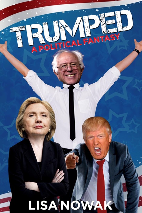 Trumped: A Political Fantasy