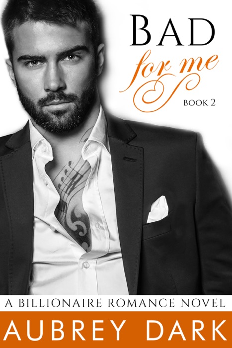 Bad For Me - Book Two
