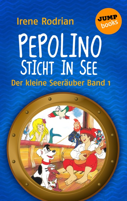 Der kleine Seeräuber - Band 1: Pepolino sticht in See