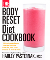 Harley Pasternak - The Body Reset Diet Cookbook artwork