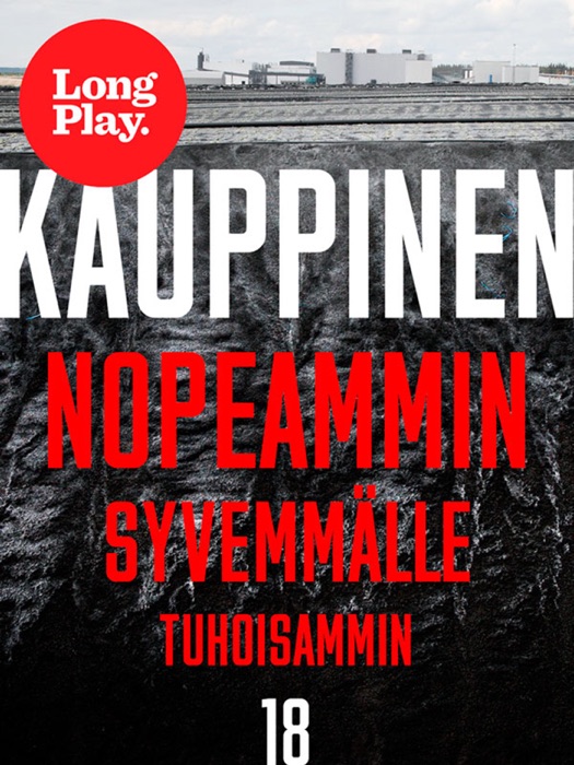 Nopeammin, syvemmälle, tuhoisammin