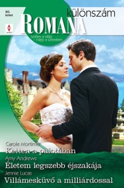 Ketten a palotában; Életem legszebb éjszakája; Villámesküvő a milliárdossal - Carole Mortimer, Amy Andrews & Jennie Lucas by  Carole Mortimer, Amy Andrews & Jennie Lucas PDF Download