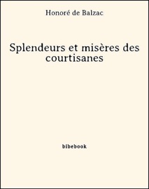 Splendeurs et misères des courtisanes