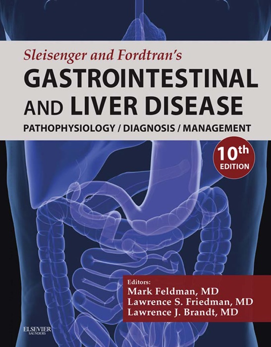 Sleisenger and Fordtran's Gastrointestinal and Liver Disease E-Book