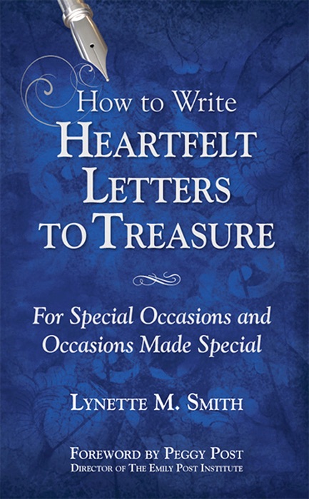 How to Write Heartfelt Letters to Treasure: For Special Occasions and Occasions Made Special