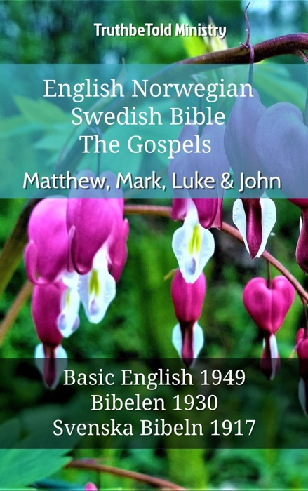 English Norwegian Swedish Bible - The Gospels - Matthew, Mark, Luke & John