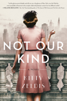 Kitty Zeldis - Not Our Kind artwork