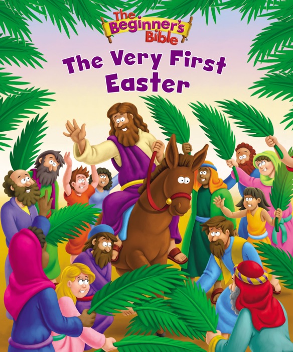 The Beginner's Bible The Very First Easter