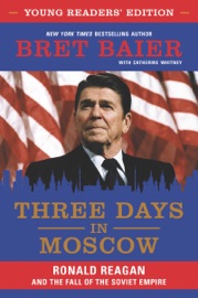 Three Days in Moscow Young Readers' Edition - Bret Baier & Catherine Whitney by  Bret Baier & Catherine Whitney PDF Download