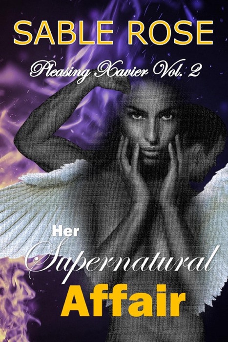 Her Supernatural Affair (Pleasing Xavier Vol. 2)