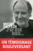 J'ai osé Dieu... - Michel Delpech